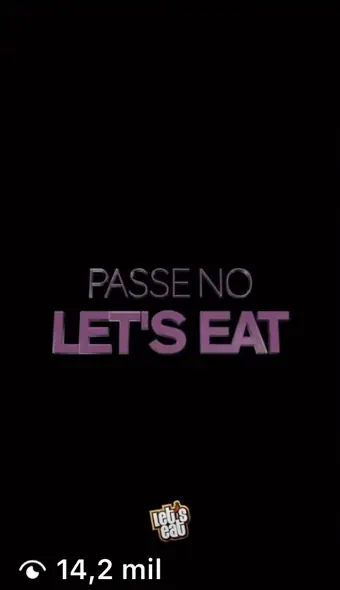Vídeo do Let's Eat Bandeiras com o texto "Passe no Let's Eat", com 14,2 mil visualizações.
